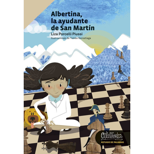 ALBERTINA, LA AYUDANTE DE SAN MARTIN, de Liza Porcelli Piussi. Editorial Ediciones Cuentahilos, tapa blanda en español, 2023