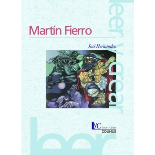 Martin Fierro (2da.edicion) Leer Y Crear Colihue, De Hernandez, Jose. Editorial Colihue, Tapa Blanda En Español
