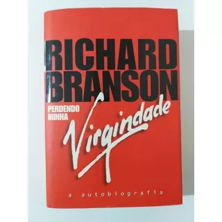Livro *** Perdendo Minha Virgindade *** E Richard Branson