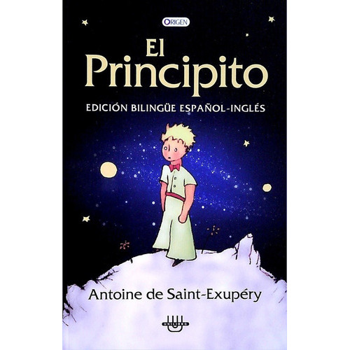 Principito, El, de Antoine de Saint-Exupéry. Editorial Unilibro en español