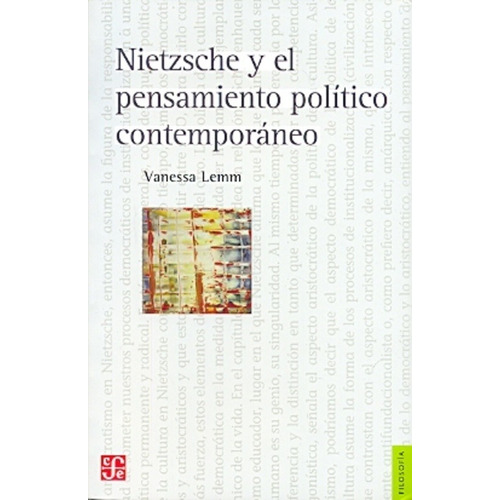 Nietzsche Y El Pensamiento Politico Contemporaneo - Lemm Van