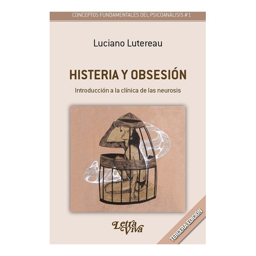 Histeria Y Obsesion - Luciano Lutereau