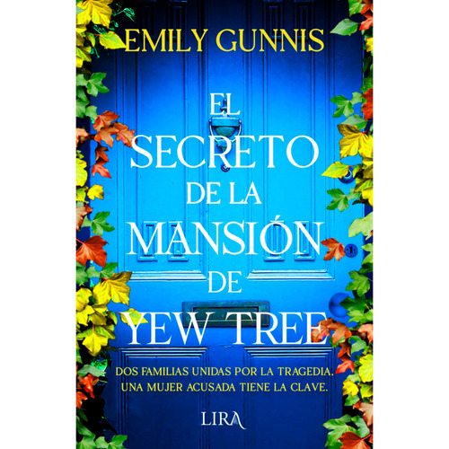 El Secreto De La Mansion De Yew Tree, De Gunnis, Emily. Editorial Lira Ediciones, Tapa Blanda, Edición 1 En Español, 2022