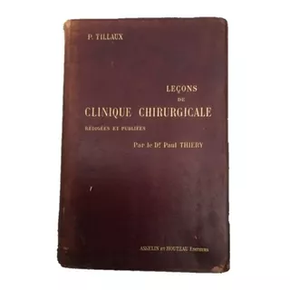Lecons Clinique Chirurgicale Libro Medicina Antiguo 1895