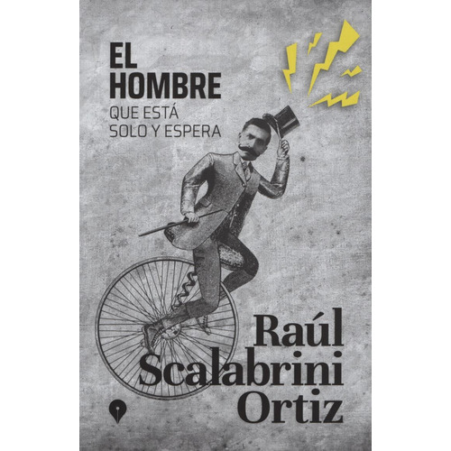 Libro Hombre Que Está Solo Y Espera - Raúl Scalabrini Ortiz