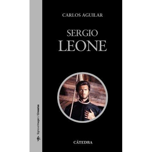 Sergio Leone - Aguilar,carlos