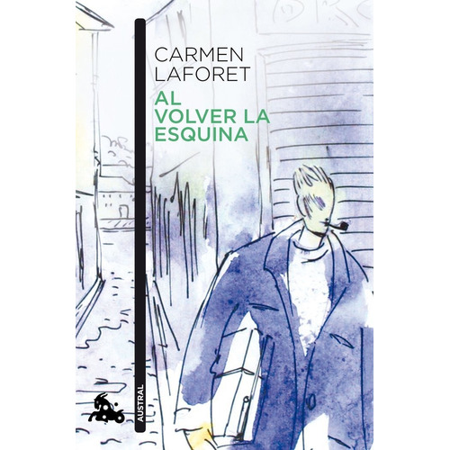Al Volver La Esquina, De Laforet, Carmen. Editorial Austral, Tapa Blanda En Español