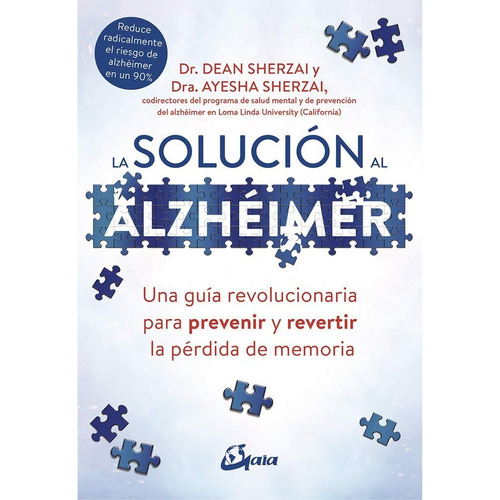 La Solucion Al Alzheimer - Ayesha Sherzai / Dean Sherzai