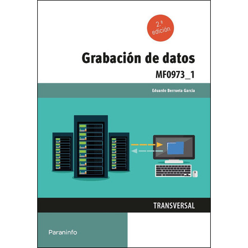 Grabacion De Datos 21, De Berrueta Garcia, Eduardo. Editorial Ediciones Paraninfo, S.a, Tapa Blanda En Español