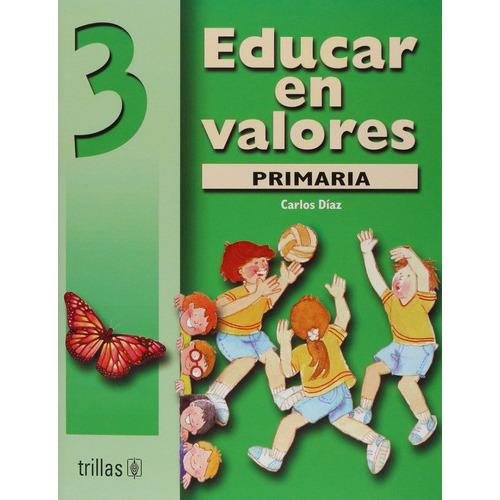 Educar En Valores 3 Primaria, De Díaz Hernández, Carlos., Vol. 1. Editorial Trillas, Tapa Blanda, Edición 1a En Español, 2001