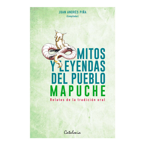 Mitos Y Leyendas Del Pueblo Mapuche