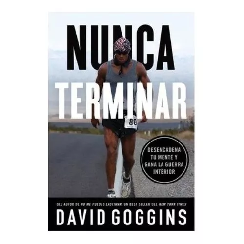 Nunca Terminar - David Goggins, De David Goggins. Editorial