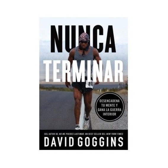Nunca Terminar - David Goggins, De David Goggins. Editorial Lioncrest Publishing, Tapa Blanda En Español, 2023