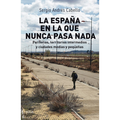 Espaãâa En La Que Nunca Pasa Nada,la, De Cabello,sergio Andres. Editorial Akal, Tapa Blanda En Español