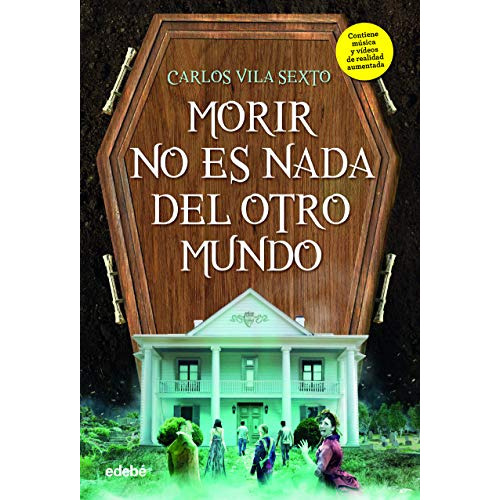 morir no es nada del otro mundo -mi biblioteca-, de Carlos Vila Sexto. Editorial edebé, tapa dura en español, 2019