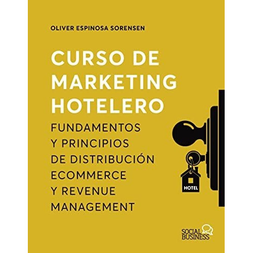 Libro: Curso De Marketing Hotelero. Espinosa Sorensen, Olive