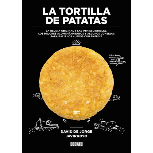 La Tortilla De Patatas, De De Jorge, David. Editorial Debate, Tapa Blanda En Español