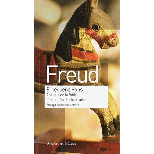 Pequeño Hans, El - Sigmund Freud