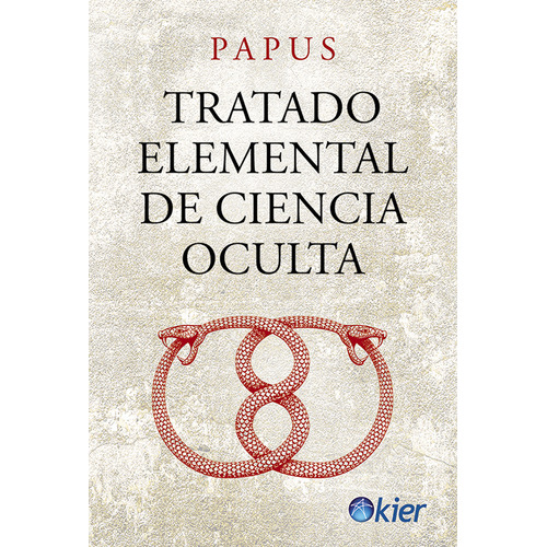 Tratado Elemental De Ciencia Oculta, De Papus Papu. Kier Editorial, Tapa Blanda En Español, 2023