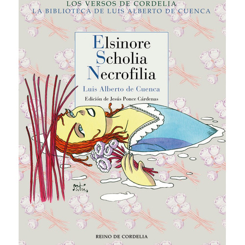 Elsinore, Scholia, Necrofilia, De De Cuenca Y Prado, Luis Alberto. Editorial Reino De Cordelia S.l., Tapa Blanda En Español
