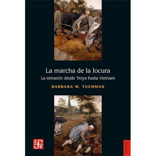 Marcha De La Locura, La  - Barbara W. Tuchman