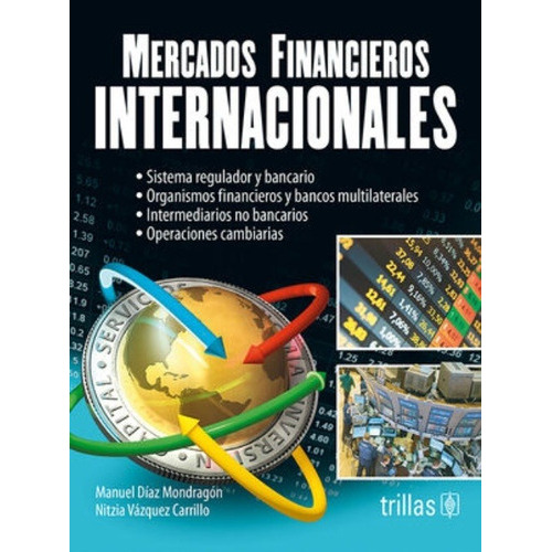 Mercados Financieros Internacionales, De Diaz Mondragon,  Manuel. Editorial Trillas, Tapa Blanda En Español