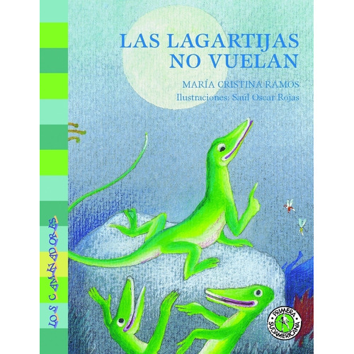 Las lagartijas no vuelan. Ramos Guzman, Maria Cristina. Español. Sudamericana