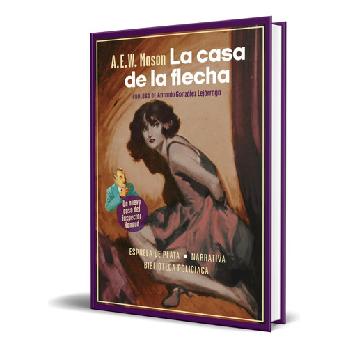 Libro La Casa De La Flecha [ A.e.w. Mason ] Original, De A.e.w. Mason. Editorial Espuela Plata, Tapa Blanda En Español, 2023