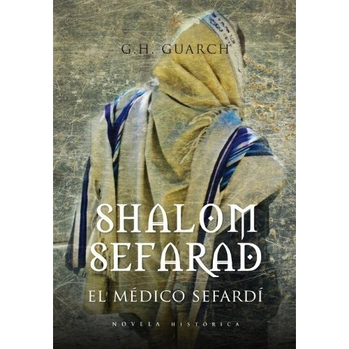 Shalom Sefarad. El Medico Sefardi                           