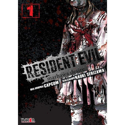 RESIDENT EVIL - MARHAWA DESIRE 1, de Capcom / Naoki Serizawa. Serie Resident Evil - Marhawa Desire, vol. 1. Editorial Ivrea, tapa blanda en español, 2016