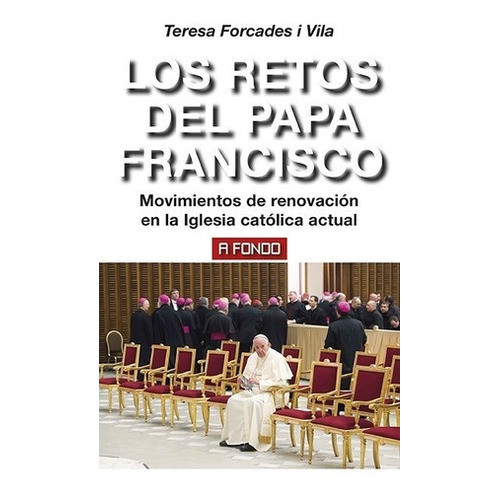Retos Del Papa Francisco - Vila, Teresa Forcades I, de VILA, TERESA FORCADES I. Editorial Akal en español
