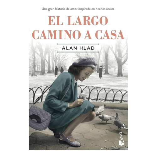 El Largo Camino A Casa, De Alan Hlad. Serie Hlad, Vol. Único. Editorial Planeta, Booket, Tapa Blanda, Edición Original En Español, 2022
