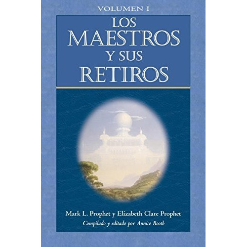 Los Maestros Y Sus Retiros. Vol 1 - Prophet, Prophet