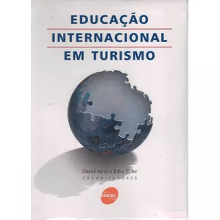 Livro Educação Internacional Em Turismo - David Airey