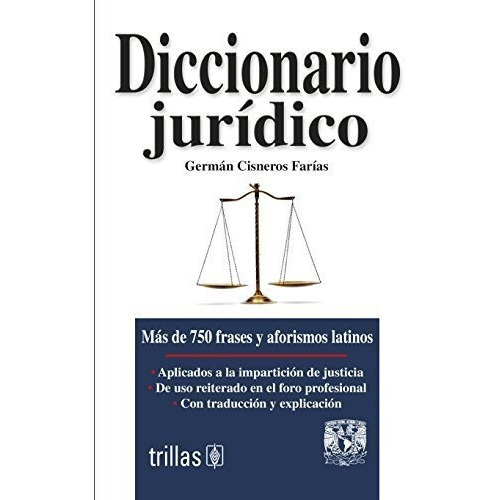 Diccionario Jurídico Más De 750 Frases Y Aforismos Latinos, De Cisneros Farias, German. , Tapa Blanda En Español