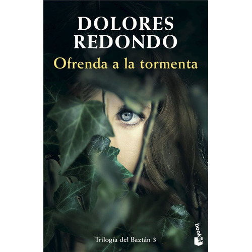 Ofrenda A La Tormenta. Trilogía Del Baztán 3 Dolores Redondo
