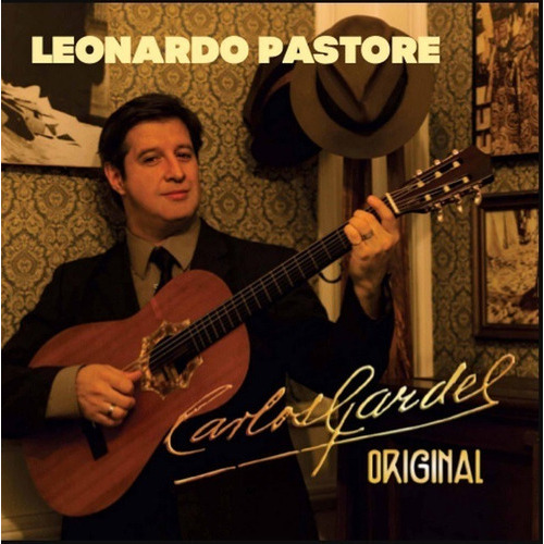 Carlos Gardel Original - Pastore Leonardo (cd