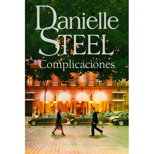 Complicaciones, de Danielle Steel., vol. 1.0. Editorial Plaza & Janes, tapa blanda, edición 1 en español, 2024