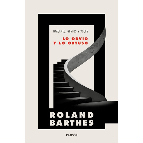 Lo Obvio Y Lo Obtuso - Roland Barthes - Paidos - Libro