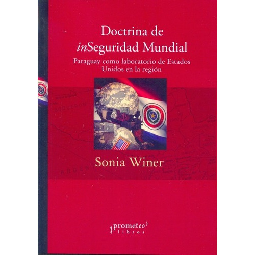Doctrina De Inseguridad Mundial - Winer, Sonia, De Winer, Sonia. Editorial Prometeo Libros En Español
