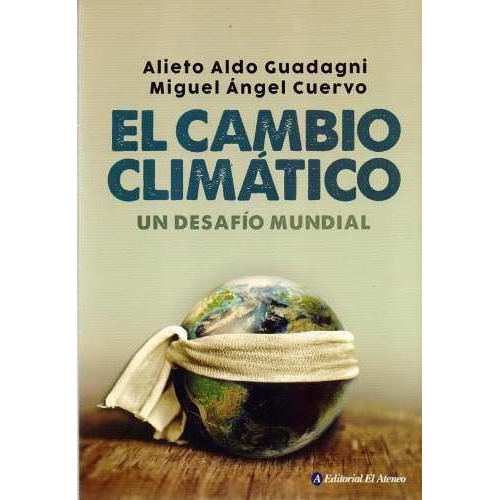 El Cambio Climatico - Miguel Angel Cuervo / Alieto Guadagni