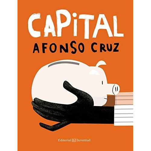 Capital - Cruz , Afonso - Juventud Editorial - #c