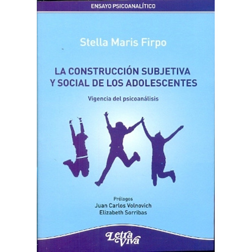 La Construccion Subjetiva Y Social De Los Adolescentes  - Fi