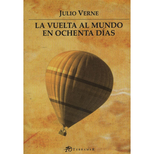 La Vuelta Al Mundo En Ochenta Dias - Julio Verne Terramar, de Verne, Julio. Editorial Terramar, tapa blanda en español