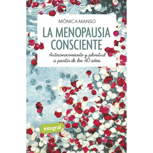 Libro: La Menopausia Consciente. Autoconocimiento Y Plenitud