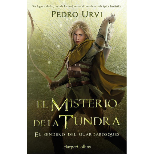 El Misterio De La Tundra: (el Sendero Del Guardabosques, Libro 3), De Urvi, Pedro. Editorial Harperkids En Español