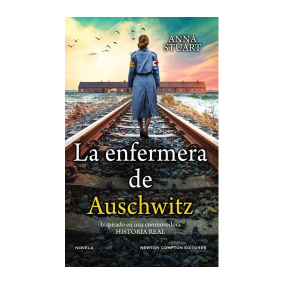 La Enfermera De Auschwitz, De Stuart Anna. Editorial Newton Compton, Tapa Dura En Español, 2023