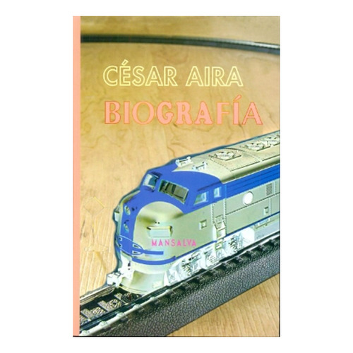 Biografia - Cesar Aira