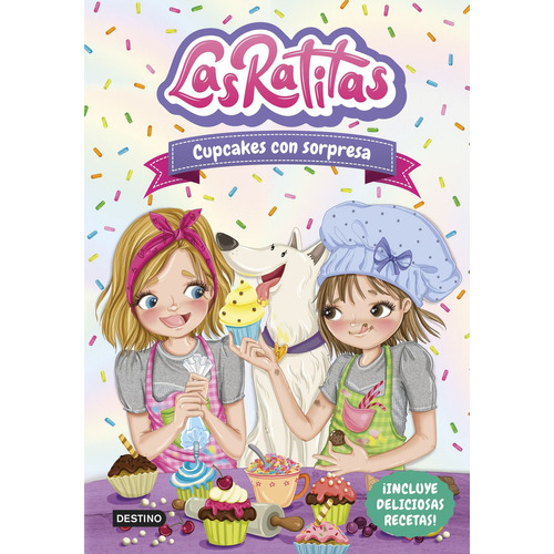 Las Ratitas 7. Cupcakes con sorpresa, de Las Ratitas. Las Ratitas, vol. 7. Editorial Destino, tapa blanda en español, 2023