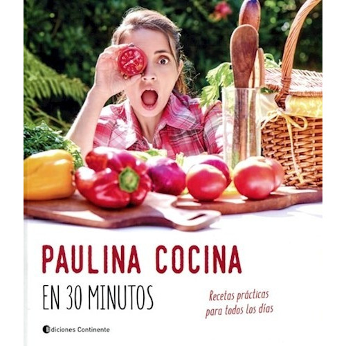 Paulina Cocina En 30 Minutos - Paulina Roca - Continente *